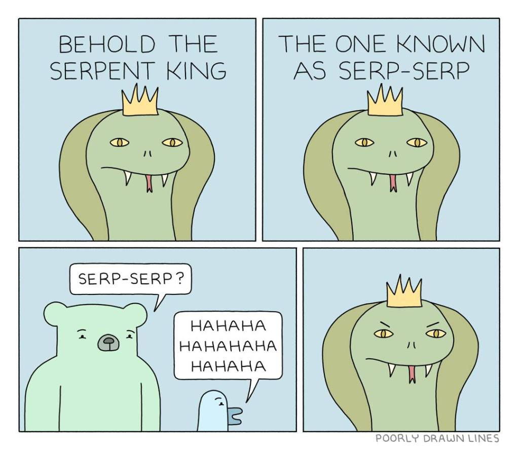 Behold, Serp-Serp!